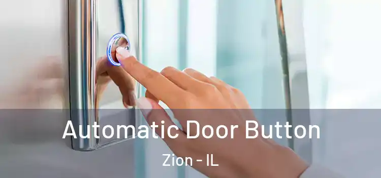 Automatic Door Button Zion - IL