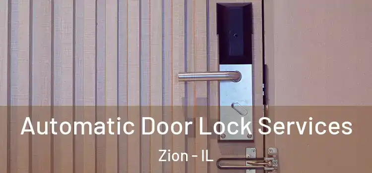 Automatic Door Lock Services Zion - IL