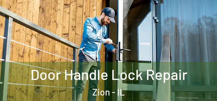 Door Handle Lock Repair Zion - IL