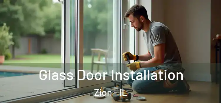  Glass Door Installation Zion - IL