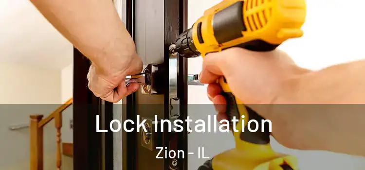 Lock Installation Zion - IL