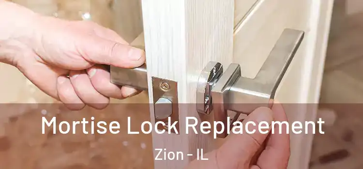 Mortise Lock Replacement Zion - IL