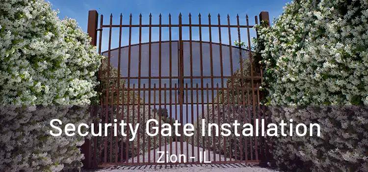 Security Gate Installation Zion - IL