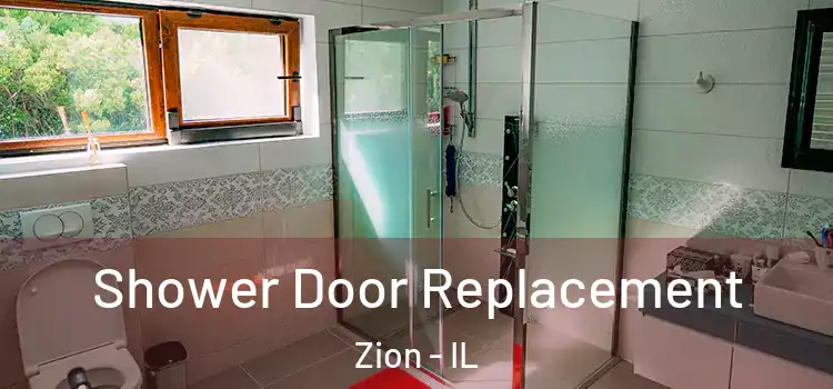 Shower Door Replacement Zion - IL
